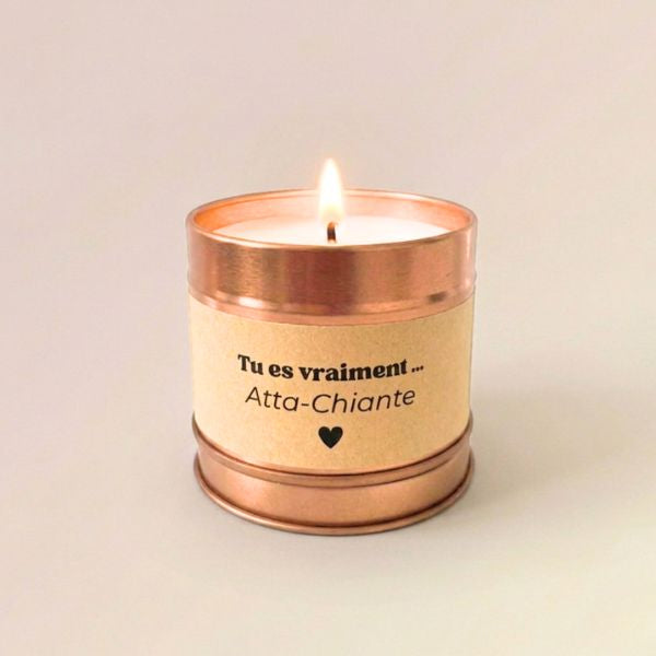 Bougie parfumée - Tu es vraiment Atta-Chiante - 100gr